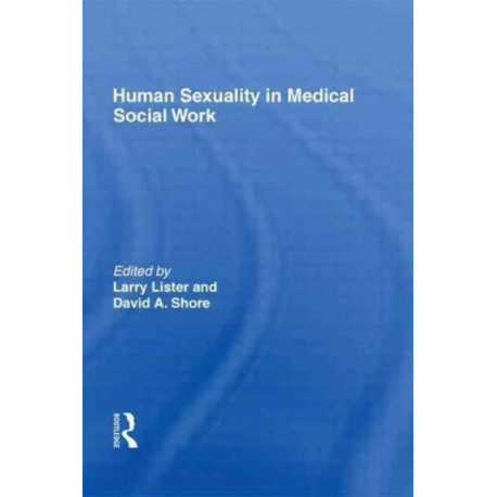 Human Sexuality in Medical Social Work