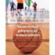 The Psychology of Teaching Physical Education: From Theory to Practice