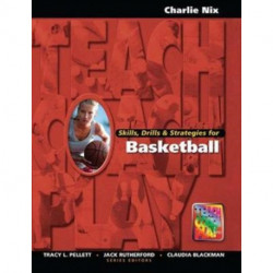 Skills, Drills & Strategies for Basketball