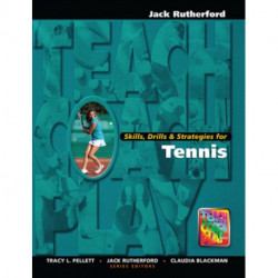 Skills, Drills & Strategies for Tennis