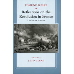 Reflections on the Revolution in France: A Critical Edition