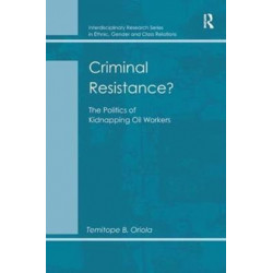 Criminal Resistance?: The Politics of Kidnapping Oil Workers