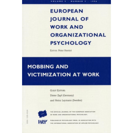 Mobbing and Victimization at Work: A Special Issue of the European Journal of Work and Organizational Psychology