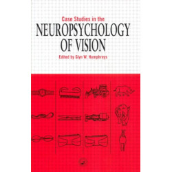 Case Studies in the Neuropsychology of Vision