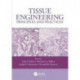 Tissue Engineering: Principles and Practices