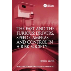 The Fast and The Furious: Drivers, Speed Cameras and Control in a Risk Society