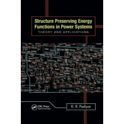 Structure Preserving Energy Functions in Power Systems: Theory and Applications