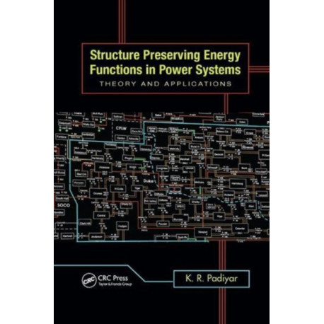 Structure Preserving Energy Functions in Power Systems: Theory and Applications