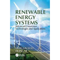 Renewable Energy Systems: Advanced Conversion Technologies and Applications