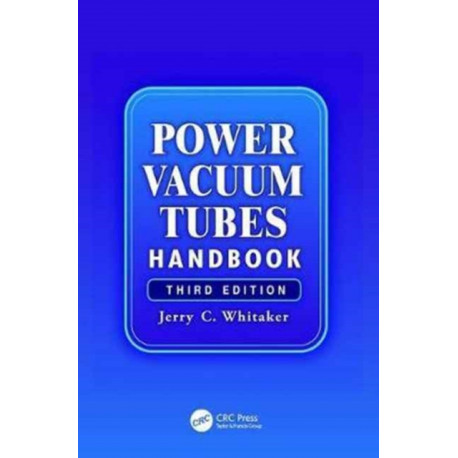 Power Vacuum Tubes Handbook: Hand Book