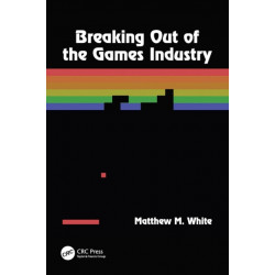 Breaking Out of the Games Industry