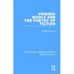 Virginia Woolf and the Poetry of Fiction