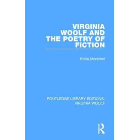Virginia Woolf and the Poetry of Fiction
