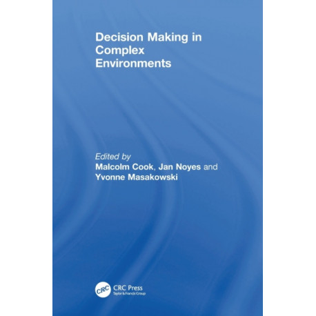 Decision Making in Complex Environments