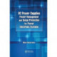 DC Power Supplies: Power Management and Surge Protection for Power Electronic Systems