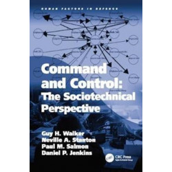 Command and Control: The Sociotechnical Perspective