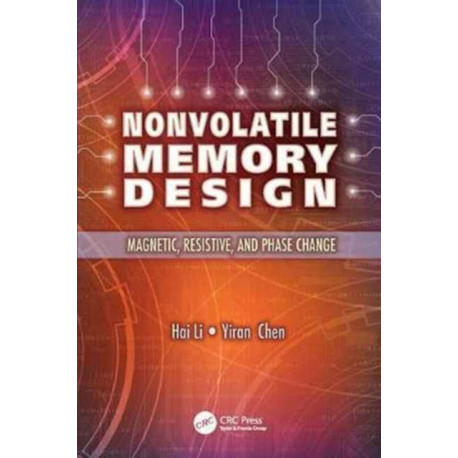 Nonvolatile Memory Design: Magnetic, Resistive, and Phase Change