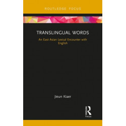Translingual Words: An East Asian Lexical Encounter with English