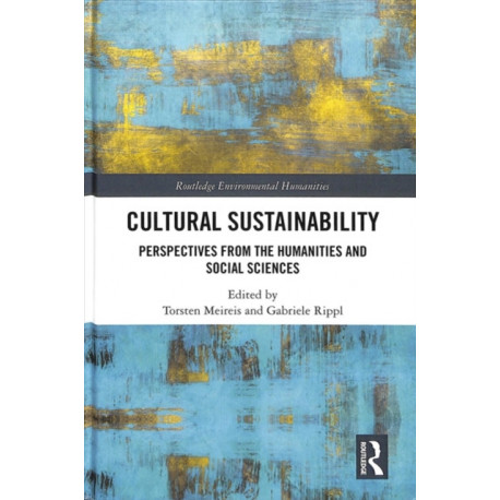 Cultural Sustainability: Perspectives from the Humanities and Social Sciences