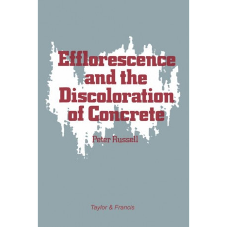 Efflorescence and the Discoloration of Concrete