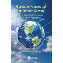 Microwave Propagation and Remote Sensing: Atmospheric Influences with Models and Applications