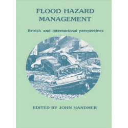 Flood Hazard Management: British and International Perspectives