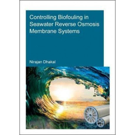 Controlling Biofouling in Seawater Reverse Osmosis Membrane Systems
