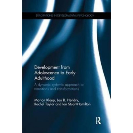 Development from Adolescence to Early Adulthood: A dynamic systemic approach to transitions and transformations