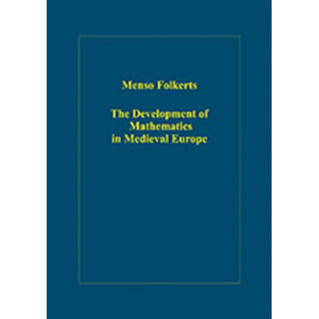 The Development of Mathematics in Medieval Europe: The Arabs, Euclid, Regiomontanus