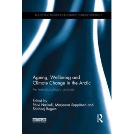Ageing, Wellbeing and Climate Change in the Arctic: An interdisciplinary analysis