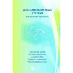 Wide-Band Slow-Wave Systems: Simulation and Applications