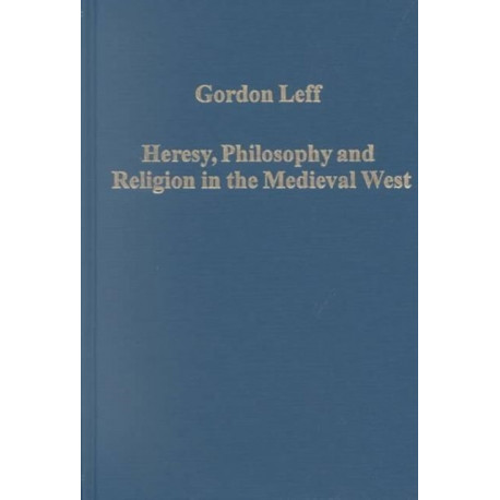 Heresy, Philosophy and Religion in the Medieval West