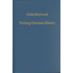 Writing Ottoman History: Documents and Interpretations