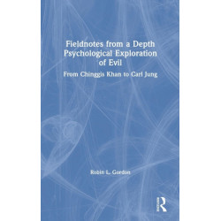 Fieldnotes from a Depth Psychological Exploration of Evil: From Chinggis Khan to Carl Jung