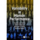 Variability in Human Performance
