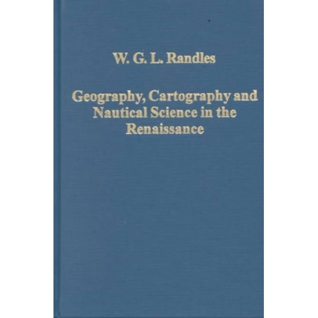 Geography, Cartography and Nautical Science in the Renaissance: The Impact of the Great Discoveries