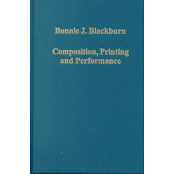 Composition, Printing and Performance: Studies in Renaissance Music