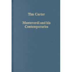 Monteverdi and his Contemporaries
