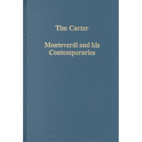 Monteverdi and his Contemporaries