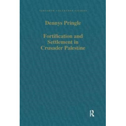 Fortification and Settlement in Crusader Palestine