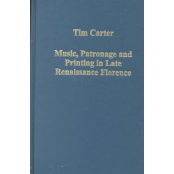 Music, Patronage and Printing in Late Renaissance Florence