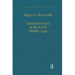 Clerical Orders in the Early Middle Ages: Duties and Ordination