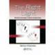The Right Light: Matching Technologies to Needs and Applications
