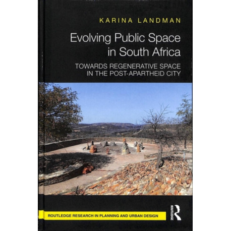 Evolving Public Space in South Africa: Towards Regenerative Space in the Post-Apartheid City