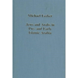 Jews and Arabs in Pre- and Early Islamic Arabia