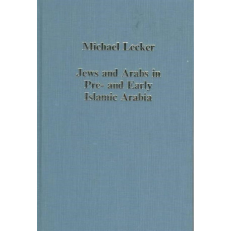 Jews and Arabs in Pre- and Early Islamic Arabia