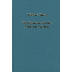 Ibn Khaldun and the Medieval Maghrib