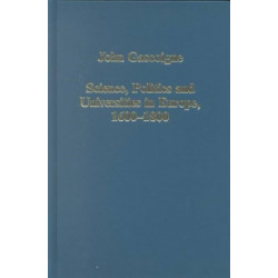 Science, Politics and Universities in Europe, 1600-1800