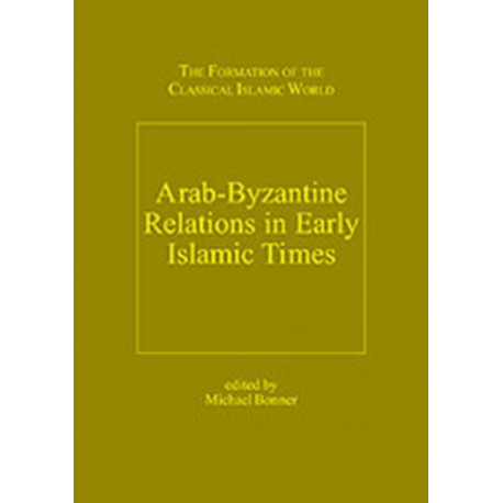 Arab-Byzantine Relations in Early Islamic Times