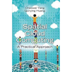 Spatial Cloud Computing: A Practical Approach